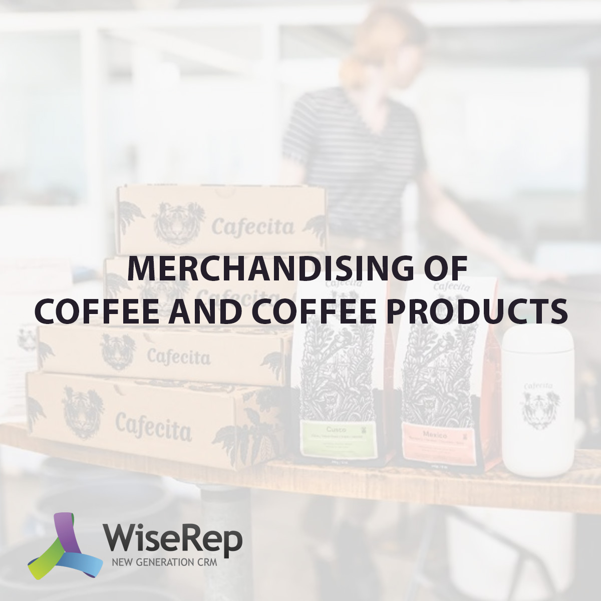 Merchandising of Coffee and Coffee Products