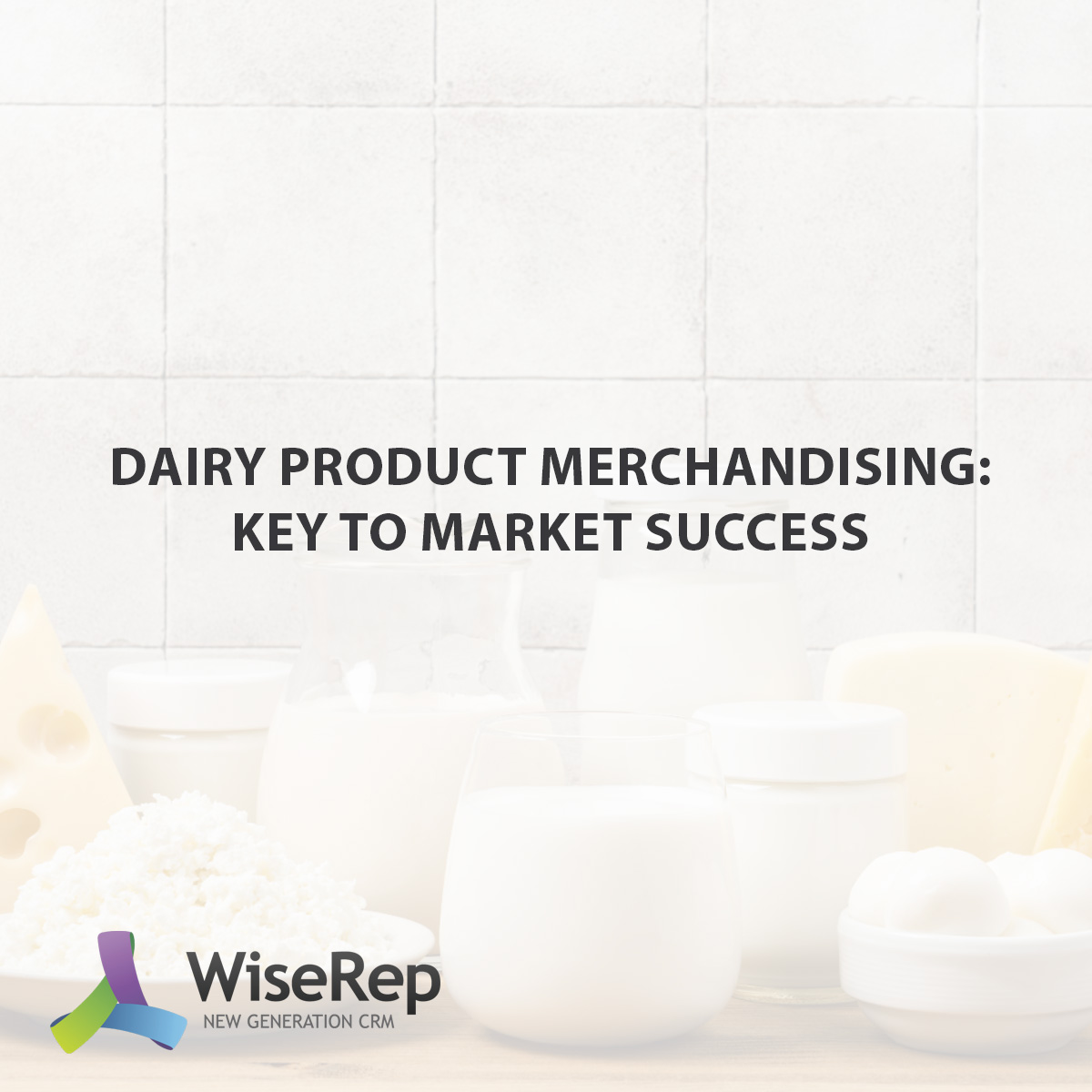 Dairy Product Merchandising: Key to Market Success