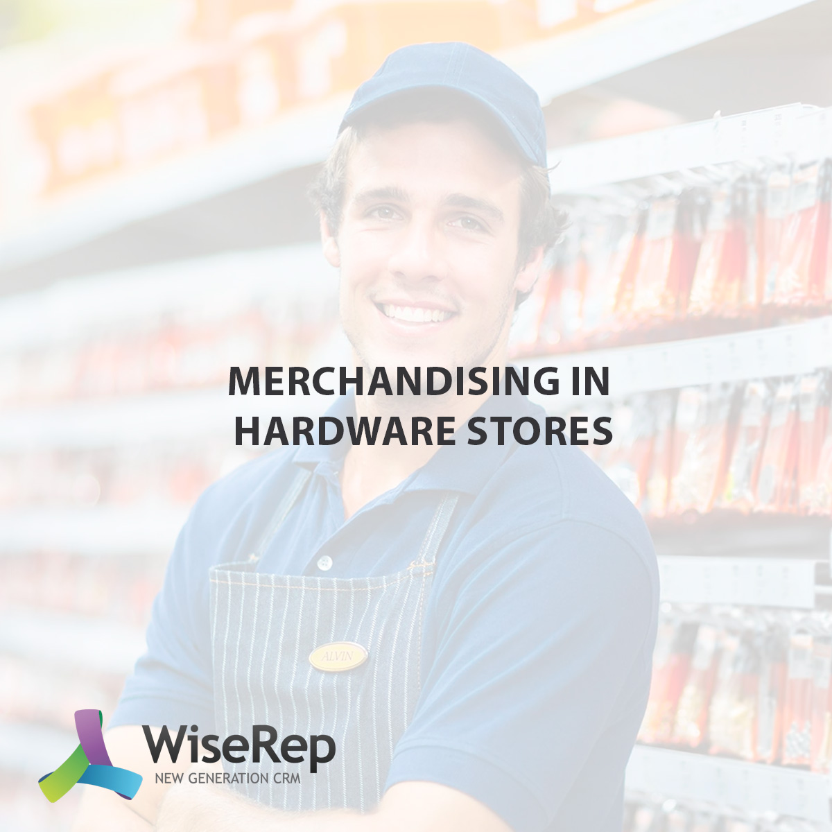  Merchandising in Hardware Stores