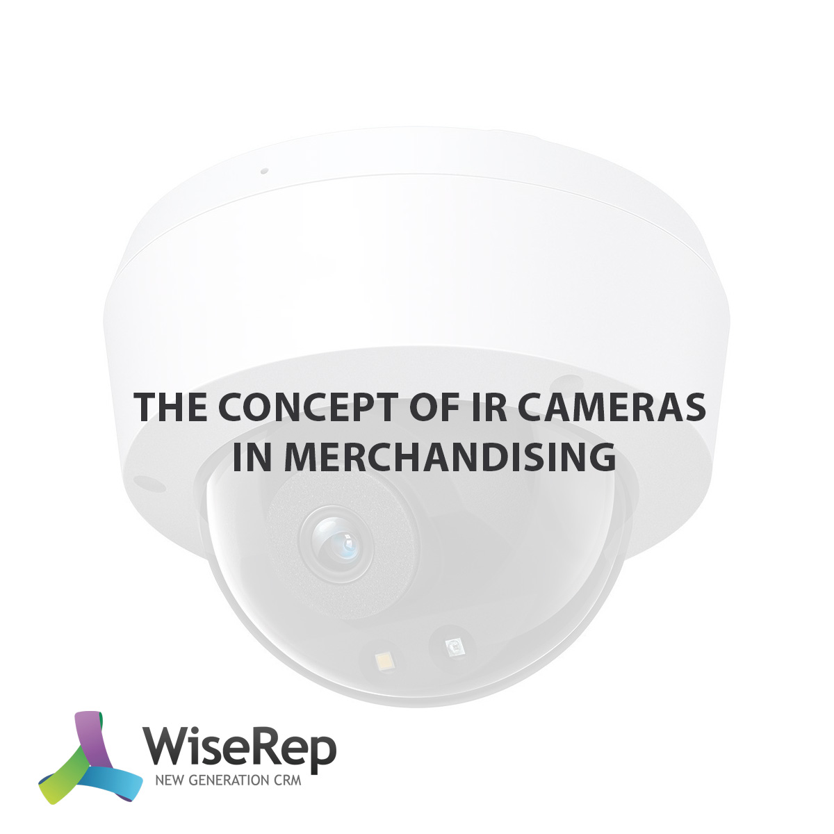 The Concept of IR Cameras in Merchandising