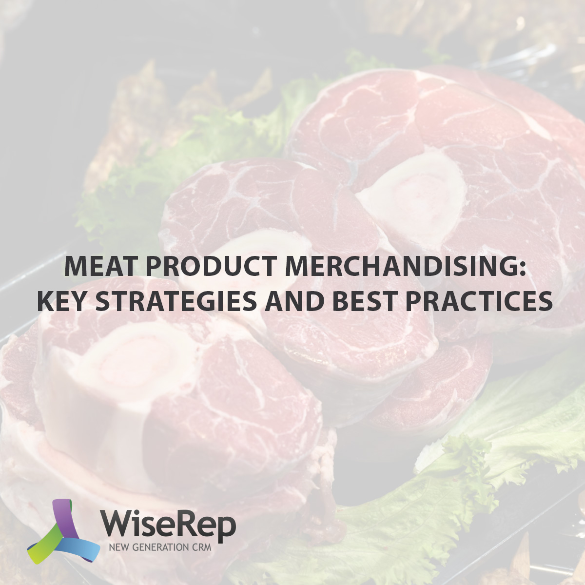 Meat Product Merchandising: Key Strategies and Best Practices