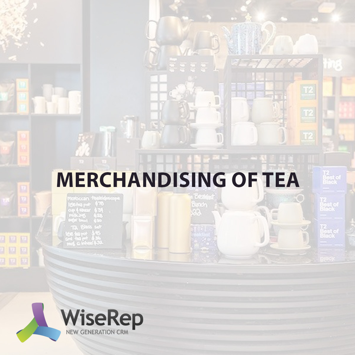 Merchandising of Tea