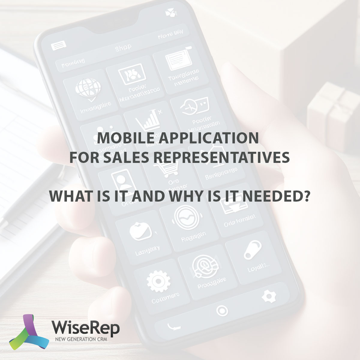 Mobile application for sales representatives: what is it and why is it needed?