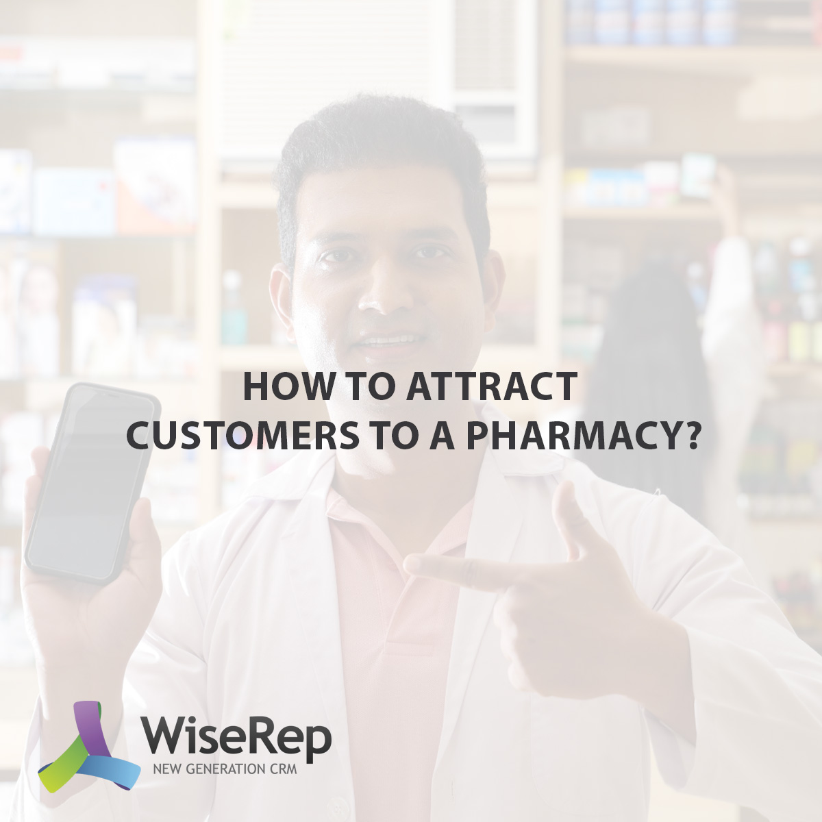 How to Attract Customers to a Pharmacy?