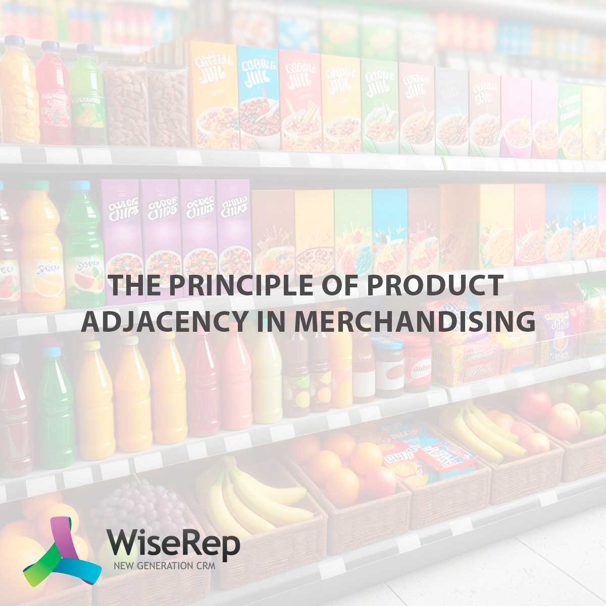 The Principle of Product Adjacency in Merchandising