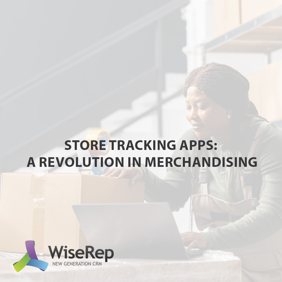 Store Tracking Apps: A Revolution in Merchandising