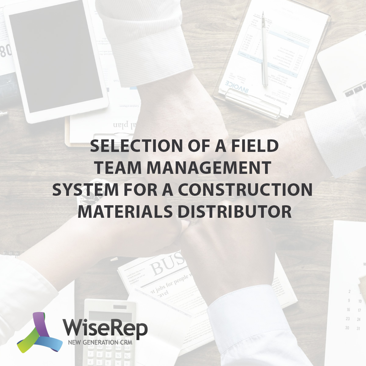  Selection of a Field Team Management System for a Construction Materials Distributor