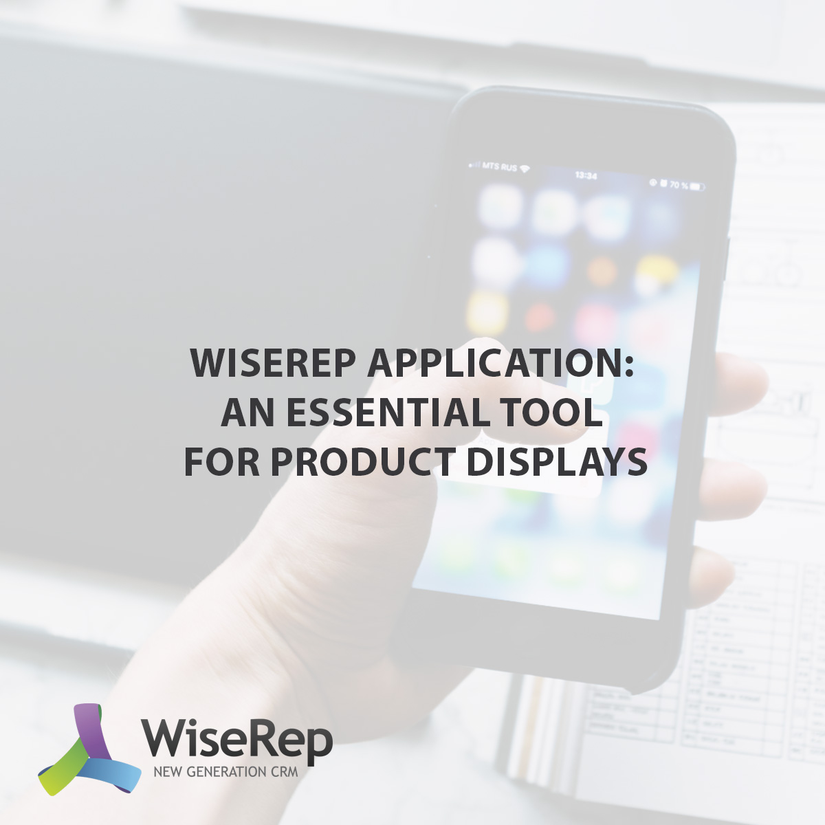 WiseRep Application: An Essential Tool for Product Displays